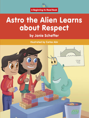 cover image of Astro the Alien Learns about Respect